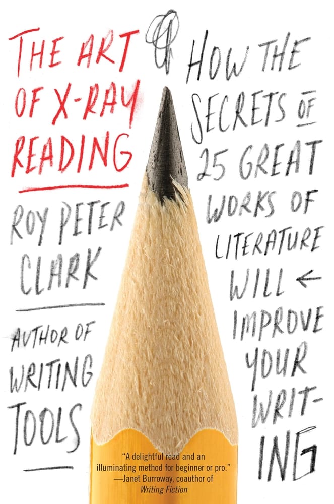 The Art of X-Ray Reading - Roy Peter Clark