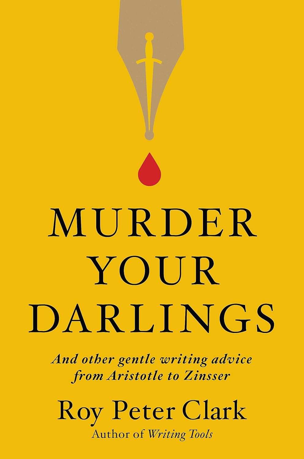 Cover of Murder Your Darlings. Bright yellow, black text, and a fountain pen nib dripping blood.